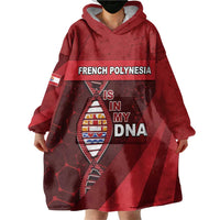 French Polynesia Is In My DNA Wearable Blanket Hoodie DT05 - Polynesian Pride