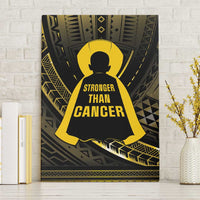 Polynesia Childhood Cancer Awareness Canvas Wall Art You Are Stronger Than Cancer LT05 Without Frame Black - Polynesian Pride