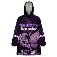 Personalised Alzheimer's Awareness Wearable Blanket Hoodie You May Not Remember But I Will Never Forget LT05 One Size Purple - Polynesian Pride