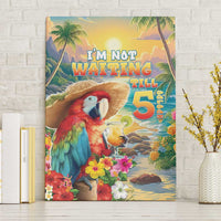Hawaii Parrot Canvas Wall Art Im Not Waiting Till 5 Oclock LT05 Without Frame Colorful - Polynesian Pride