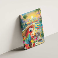 Hawaii Parrot Canvas Wall Art Im Not Waiting Till 5 Oclock LT05 - Polynesian Pride