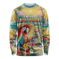 Hawaii Parrot Long Sleeve Shirt Im Not Waiting Till 5 Oclock LT05 Unisex Colorful - Polynesian Pride