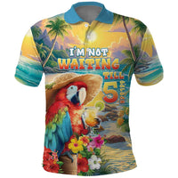 Hawaii Parrot Polo Shirt Im Not Waiting Till 5 Oclock LT05 Colorful - Polynesian Pride