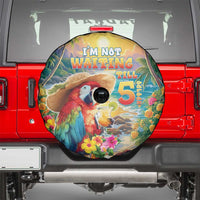 Hawaii Parrot Spare Tire Cover Im Not Waiting Till 5 Oclock LT05 - Polynesian Pride