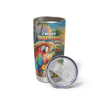 Hawaii Parrot Tumbler Cup Im Not Waiting Till 5 Oclock LT05 - Polynesian Pride