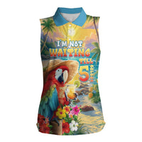 Hawaii Parrot Women Sleeveless Polo Shirt Im Not Waiting Till 5 Oclock LT05 Female Colorful - Polynesian Pride