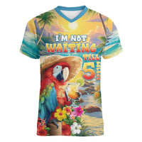 Hawaii Parrot Women V-Neck T-Shirt Im Not Waiting Till 5 Oclock LT05 Female Colorful - Polynesian Pride