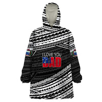 (Custom Personalised) Happy Fathers Day Samoa Wearable Blanket Hoodie I Love You Dad Black LT6 One Size Black - Polynesian Pride