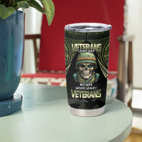 Veterans Day Tumbler Cup War Never Leaves A Veteran Proud Military LT9 - Polynesian Pride