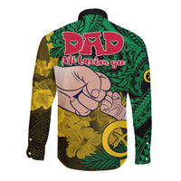 Dads Day Vanuatu Long Sleeve Button Shirt Dad Mi lavem yu - Polynesian Flowers Tribal LT9 - Polynesian Pride