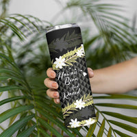 Born And Raised Aloha Hawaii Skinny Tumbler Kanaka Kakau Hawaiian Tiare Pakalana Lei - Polynesian Pride