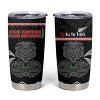Aotearoa Toitu Te Tiriti Tumbler Cup Stand Together! Stand Stronger! - NZ Tiki LT14 Black - Polynesian Pride