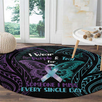 Suicide Awareness Memorial Round Carpet I Wear Purple and Teal For Someone I Miss - Polynesian Pride