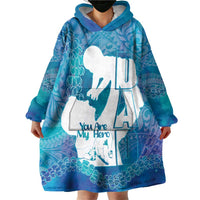Turquoise Polynesia Father's Day Wearable Blanket Hoodie Dad You Are My Hero LT14 - Polynesian Pride