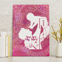 Pink Polynesia Father's Day Canvas Wall Art Dad You Are My Hero LT14 Without Frame Pink - Polynesian Pride