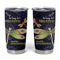 As Long As I Breathe You'll Be Remembered Tumbler Cup Dragonflies Memorial - Polynesian Pattern LT14 Black - Polynesian Pride