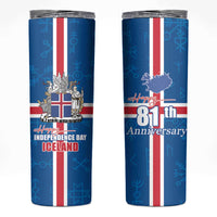 Iceland Icelandic National Day Skinny Tumbler Happy 81th Anniversary