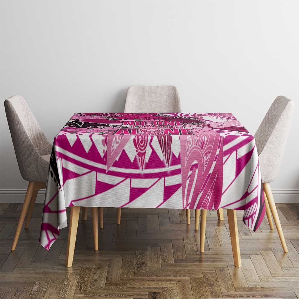 Breast Cancer Awareness Hawaii Tablecloth Polynesia Girl Nobody Fights Alone DT02 - Polynesian Pride