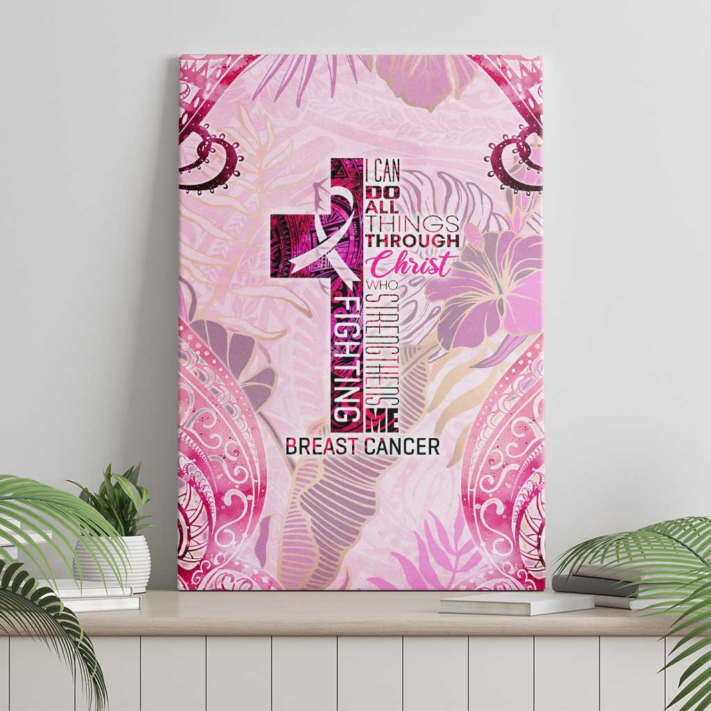 Breast Cancer Polynesian Canvas Wall Art I Can Do All Things Through Christ DT02 - Polynesian Pride