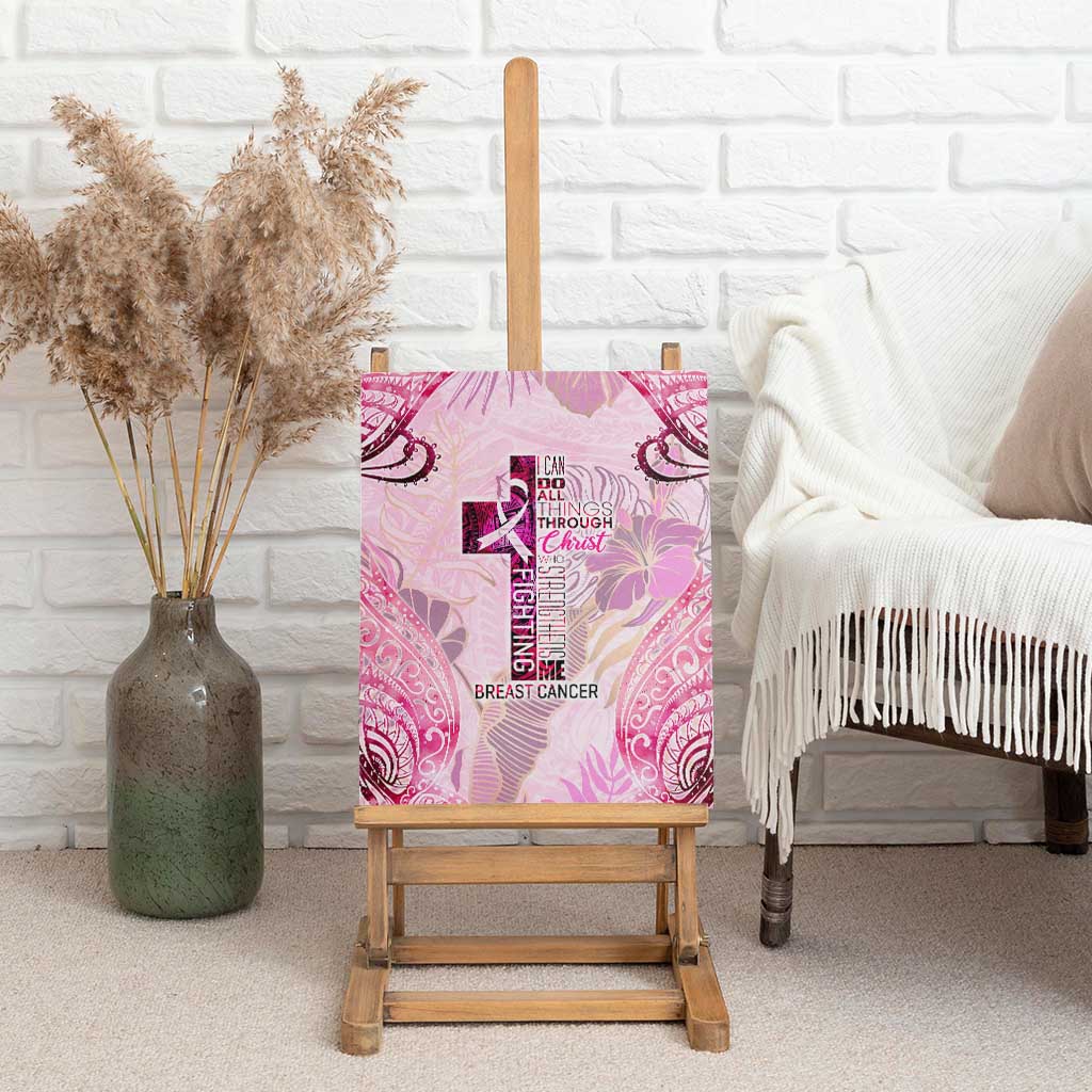 Breast Cancer Polynesian Canvas Wall Art I Can Do All Things Through Christ DT02 - Polynesian Pride