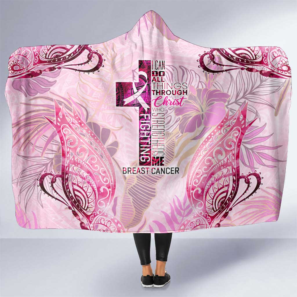 Breast Cancer Polynesian Hooded Blanket I Can Do All Things Through Christ DT02 One Size Pink - Polynesian Pride