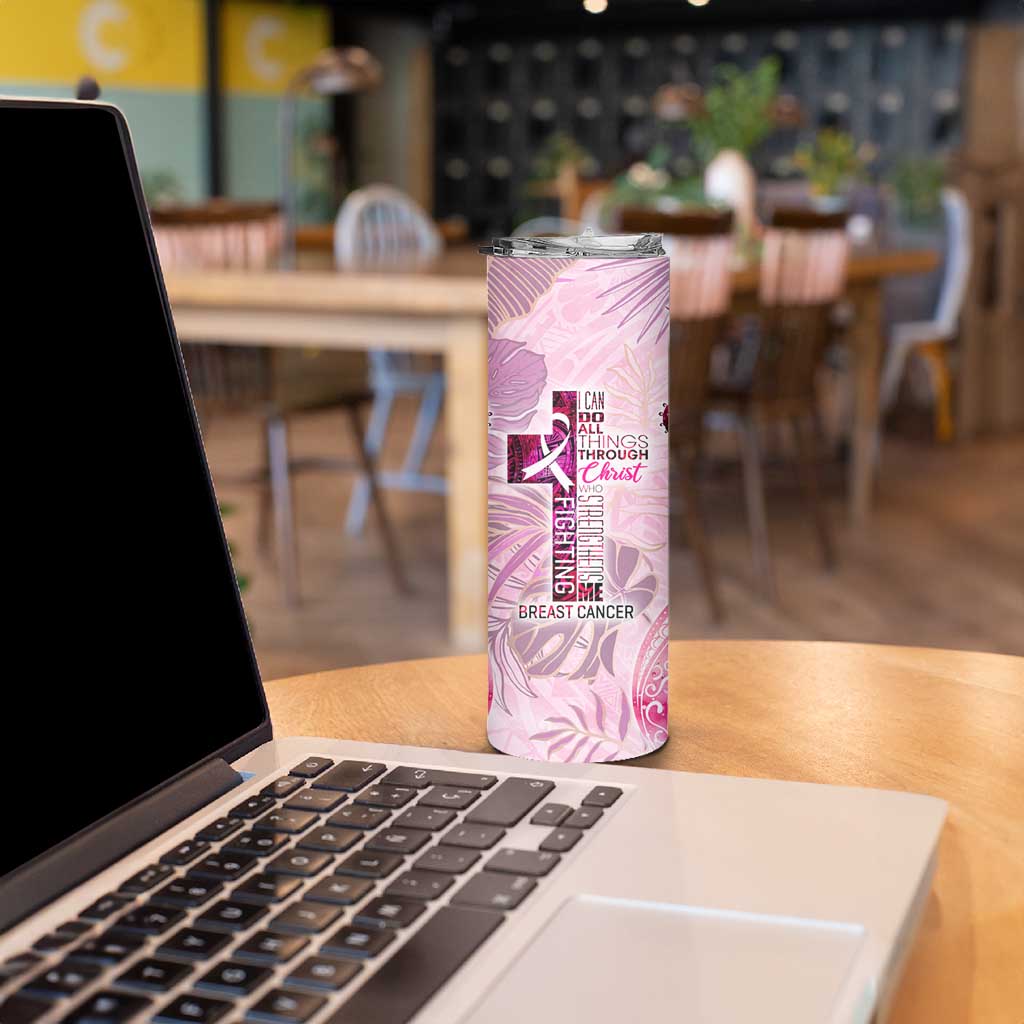Breast Cancer Polynesian Skinny Tumbler I Can Do All Things Through Christ