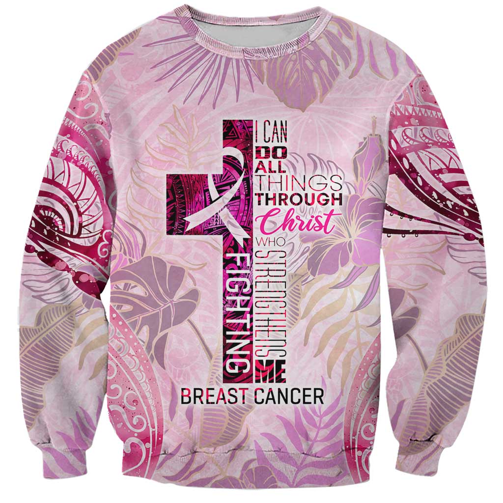 Breast Cancer Polynesian Sweatshirt I Can Do All Things Through Christ