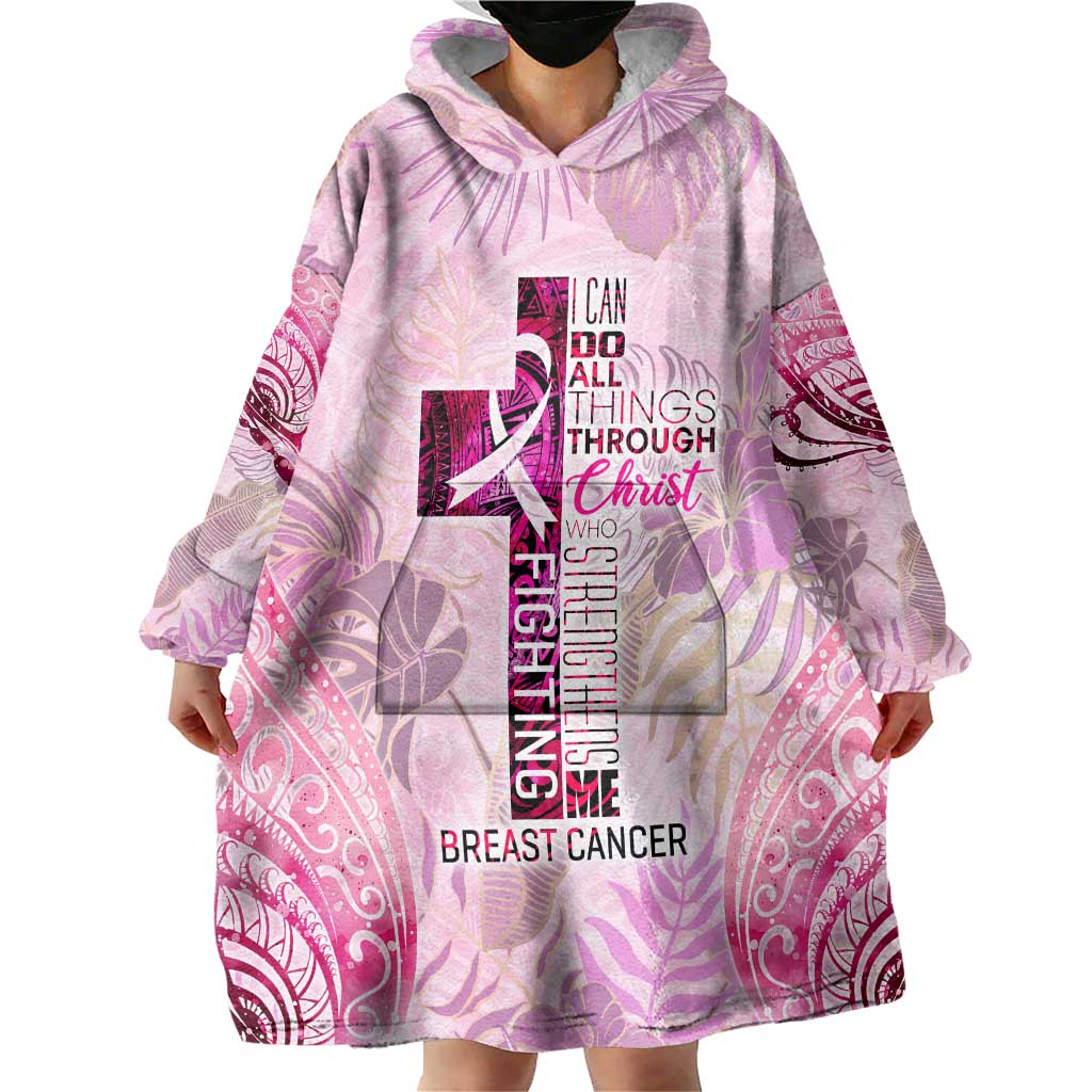 Breast Cancer Polynesian Wearable Blanket Hoodie I Can Do All Things Through Christ DT02 - Polynesian Pride