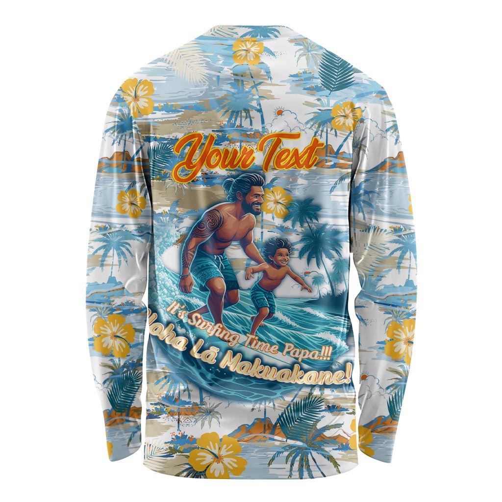 Hawaii Father's Day It's Surfing Time Long Sleeve Shirt Aloha Lā Makuakane