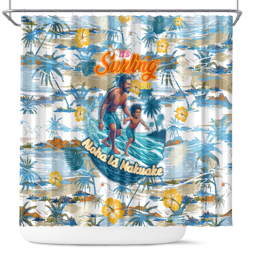 Hawaii Father's Day It's Surfing Time Shower Curtain Aloha Lā Makuakane