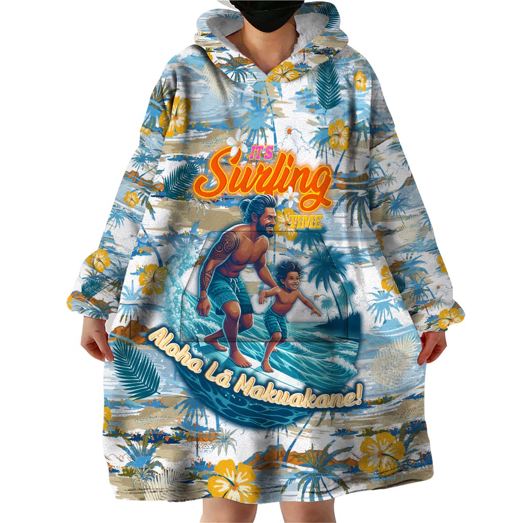 Hawaii Father's Day It's Surfing Time Wearable Blanket Hoodie Aloha L Makuakane DT02 - Polynesian Pride