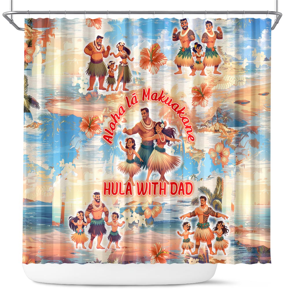 Hawaii Father's Day Shower Curtain Hula With Dad