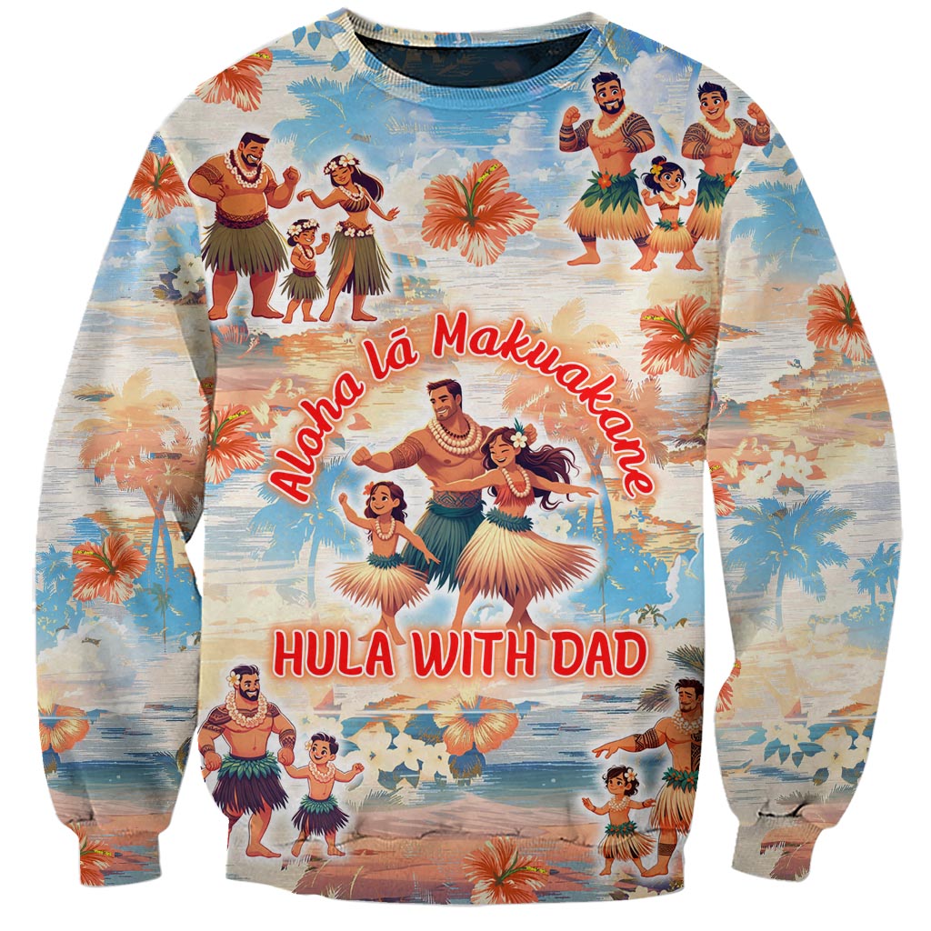 Hawaii Father's Day Sweatshirt Hula With Dad DT02 Unisex Art - Polynesian Pride