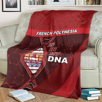 French Polynesia Is In My DNA Blanket - Polynesian Pride