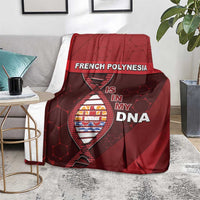 French Polynesia Is In My DNA Blanket - Polynesian Pride