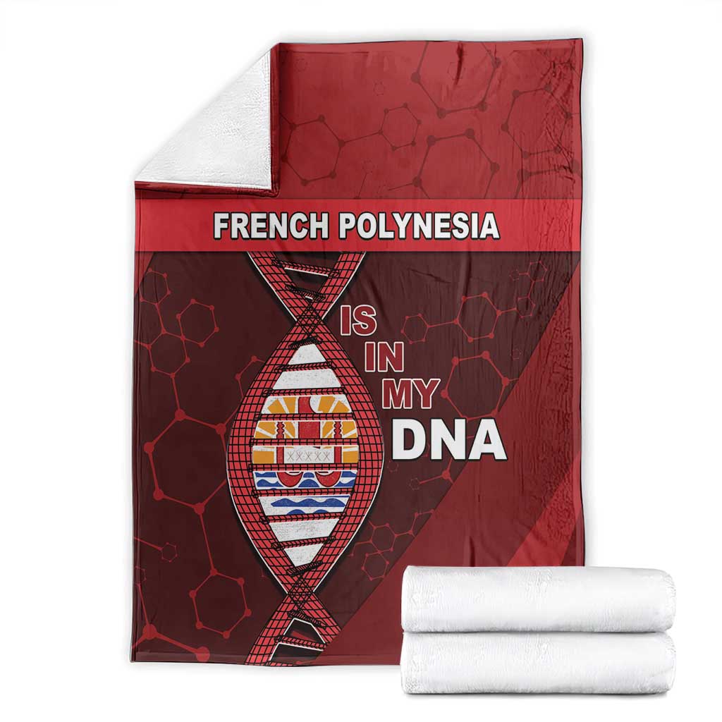 French Polynesia Is In My DNA Blanket - Polynesian Pride