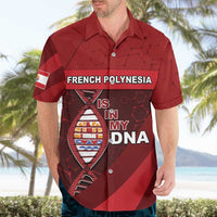 French Polynesia Is In My DNA Hawaiian Shirt - Polynesian Pride