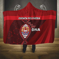 French Polynesia Is In My DNA Hooded Blanket - Polynesian Pride