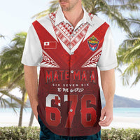 Mate Ma'a Tonga Rugby Hawaiian Shirt Six Seven Six to The World LT03 - Polynesian Pride