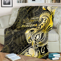 Sarcoma Awareness Blanket You Are Stronger Than Sarcoma