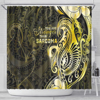 Sarcoma Awareness Shower Curtain You Are Stronger Than Sarcoma