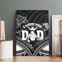 Happy Father's Day Canvas Wall Art I Love You Dad Polynesian Style LT05 - Polynesian Pride