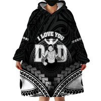Personalised Happy Father's Day Wearable Blanket Hoodie I Love You Dad Polynesian Style LT05 - Polynesian Pride