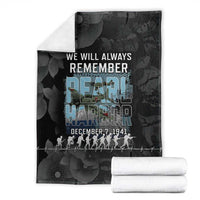 Pearl Harbor Remembrance Day Blanket We Will Always Remember LT05 - Polynesian Pride