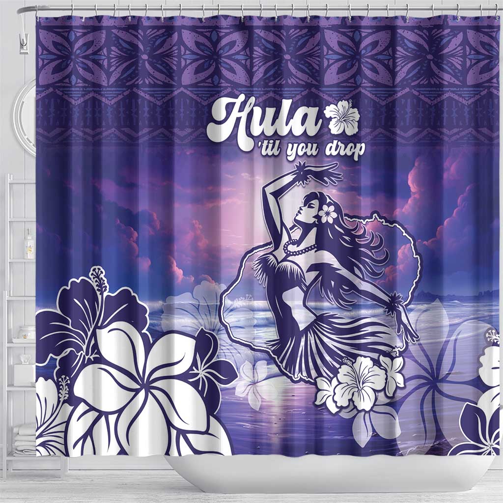 Aloha Hawaii Kauai Island Shower Curtain Hula Till You Drop
