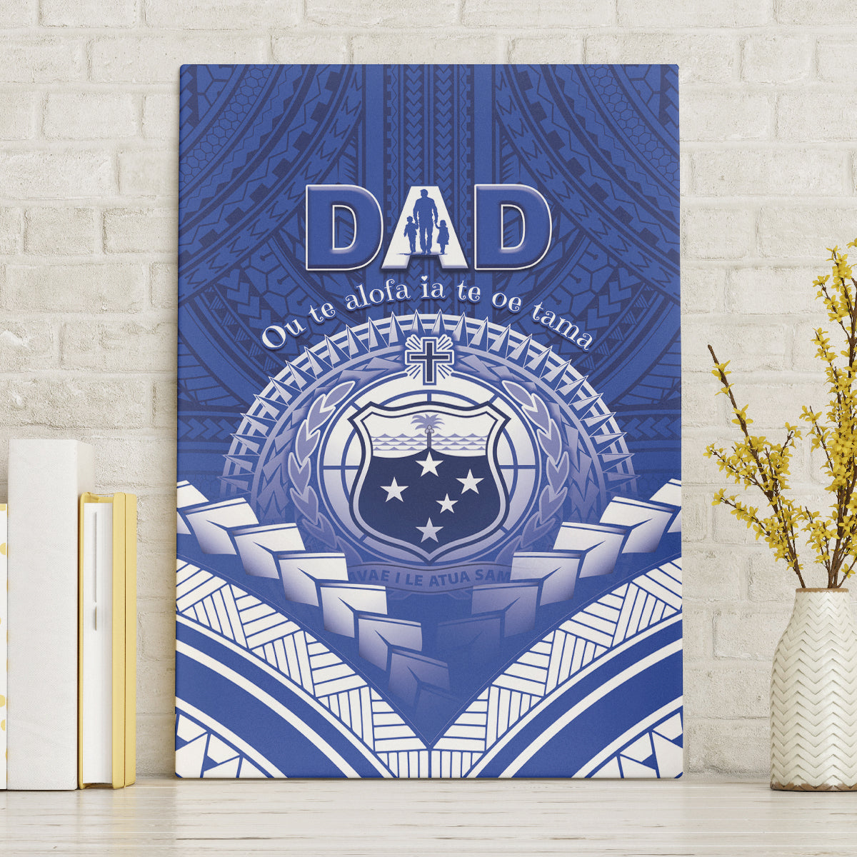 Samoa Happy Father's Day Canvas Wall Art Ou Te Alofa Ia Te Oe Tama Dad Polynesian Tribal