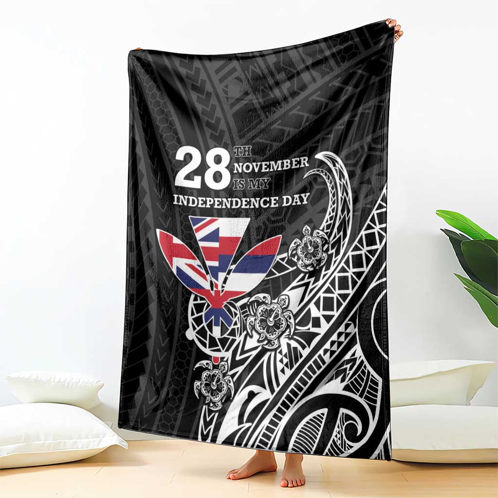 Hawaii November 28th Is My Independence Day Blanket LT05 - Polynesian Pride