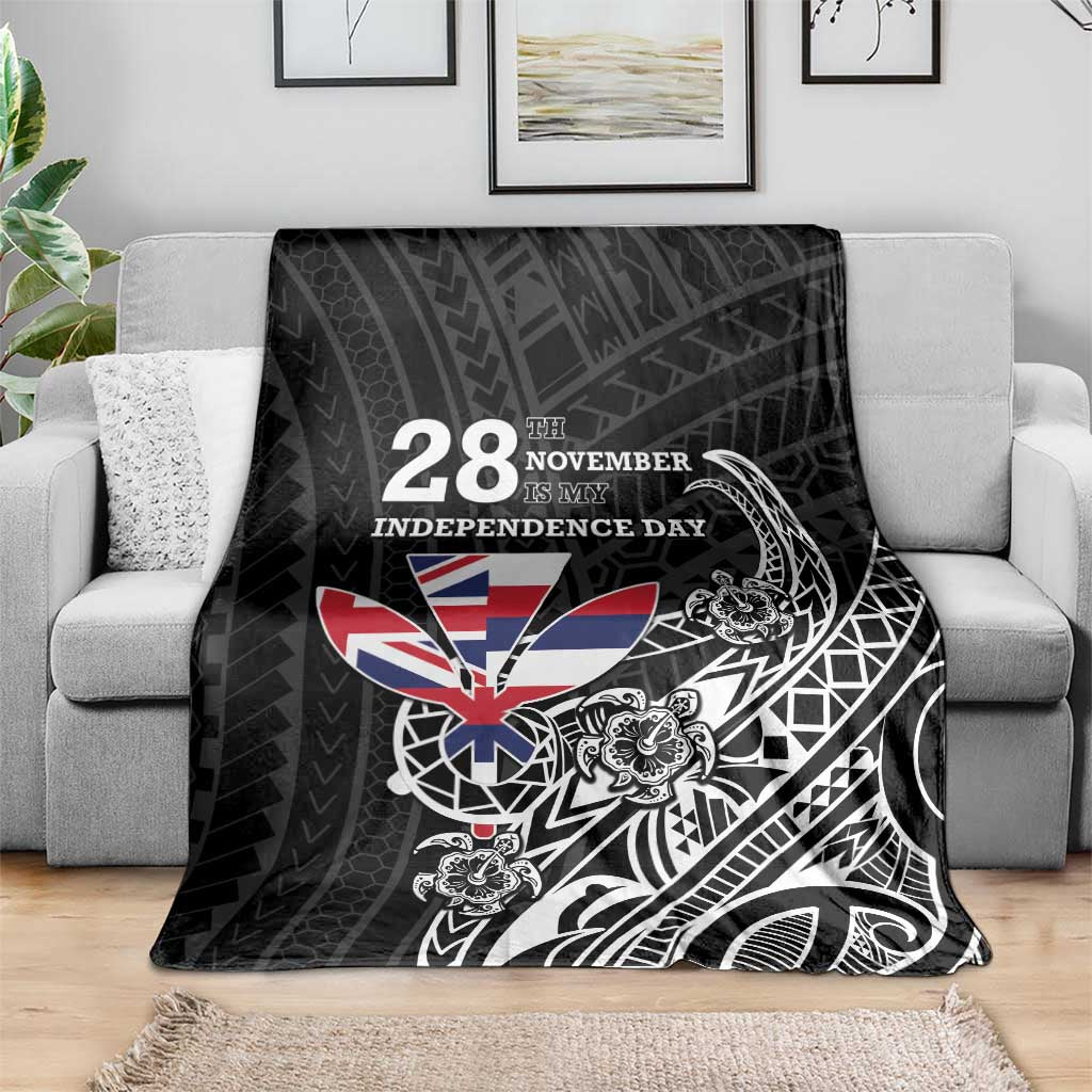 Hawaii November 28th Is My Independence Day Blanket LT05 - Polynesian Pride