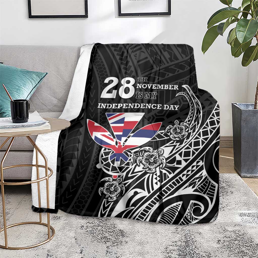 Hawaii November 28th Is My Independence Day Blanket LT05 - Polynesian Pride