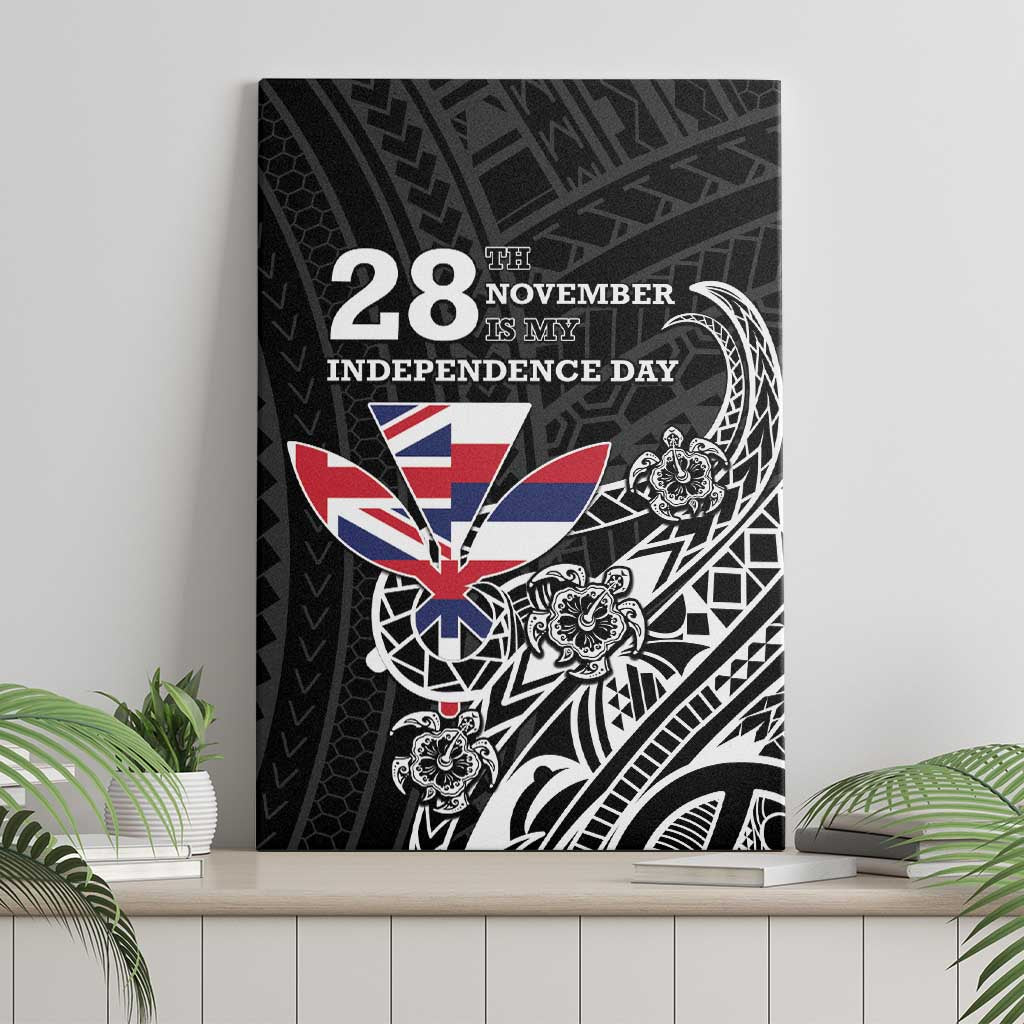 Hawaii November 28th Is My Independence Day Canvas Wall Art LT05 - Polynesian Pride